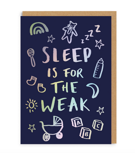 Sleep Is For The Weak Card