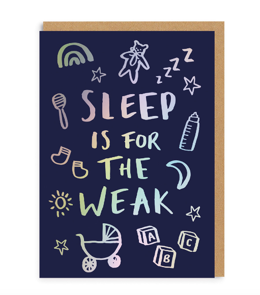 Sleep Is For The Weak Card