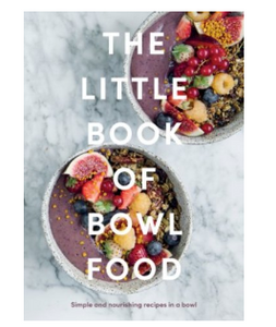 Little Book Of Bowl Food